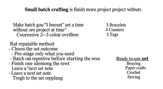 Small Batch Crafting: Finish More Projects by Making “One Set” at a Time