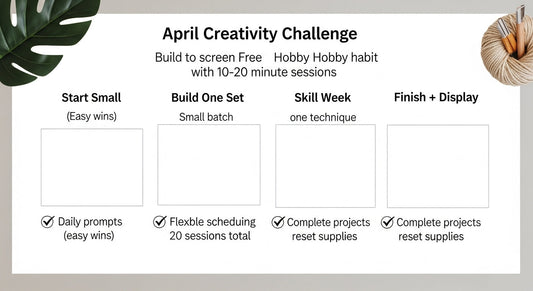 One-Month Creativity Challenge: A Simple April Plan to Build a Screen-Free Hobby Habit